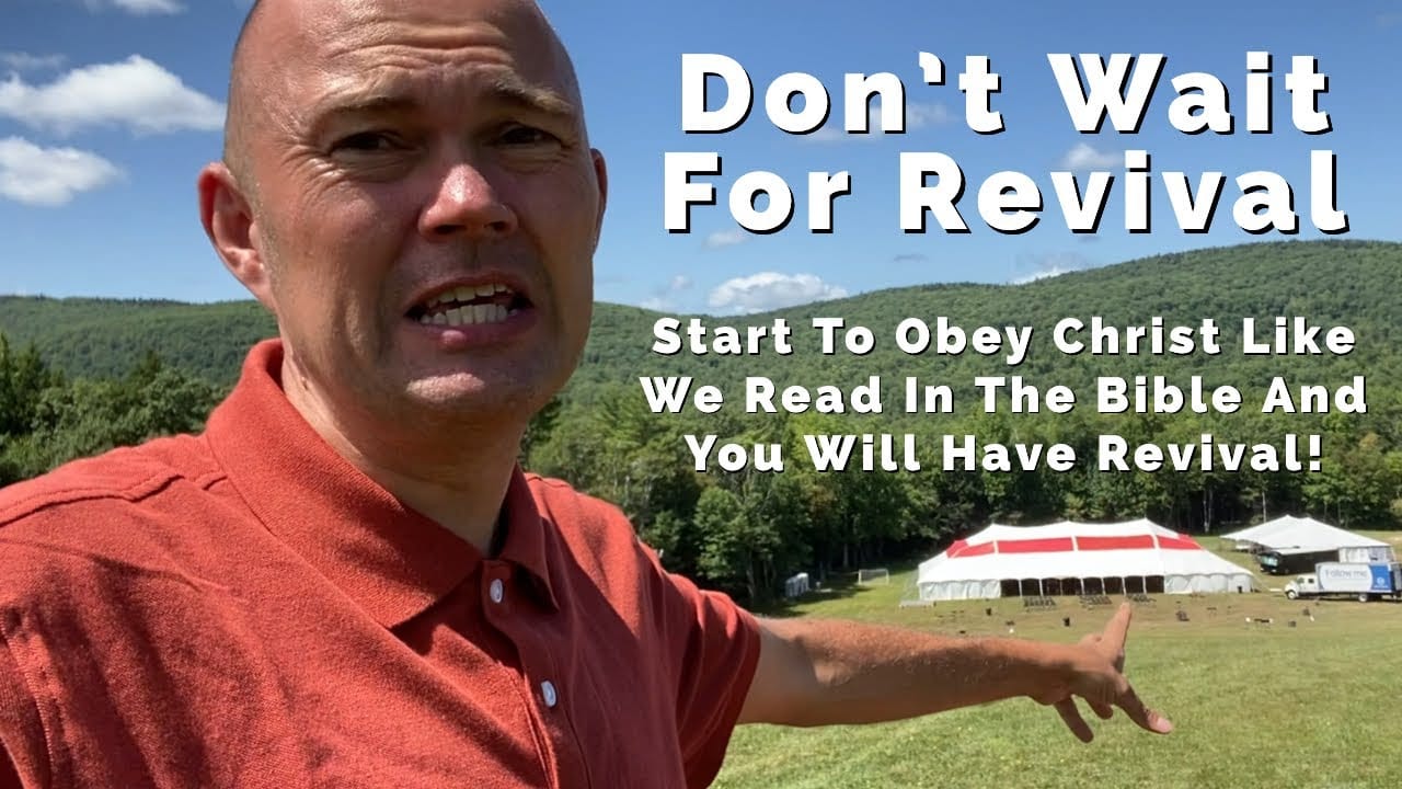 Don t Wait For Revival Start To Obey Christ Like We Read In The Bible