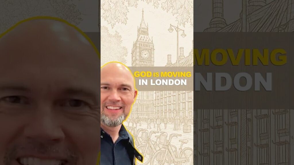 London – God is Moving