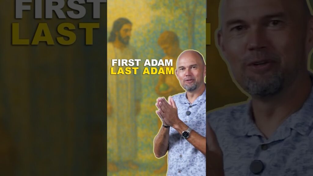 First Adam and The Last Adam