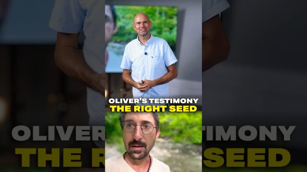 Oliver’s Testimony – The Right Seed